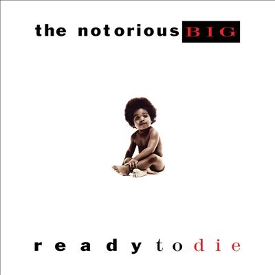 The Notorious B.I.G.（ザ・ノトーリアス・ビー・アイ・ジー）『Ready To Die』