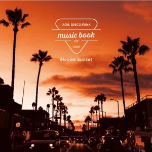 『Music Book ～ Mellow Sunset』