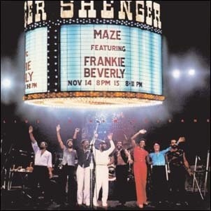 Maze feat.Frankie Beverly