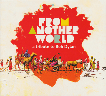 ボブ・ディランの曲を世界中のミュージシャンがカヴァーしたトリビュート盤 - TOWER RECORDS ONLINE