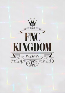 2015 FNC KINGDOM IN JAPAN」DVD&Blu-ray発売 - TOWER RECORDS ONLINE