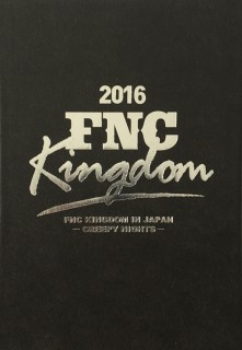 2016 FNC KINGDOM IN JAPAN -CREEPY NIGHTS-」が映像化 - TOWER 