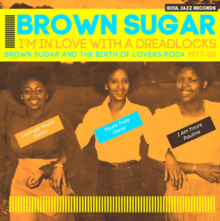 Brown Sugar（ブラウン・シュガー）『I'm In Love With A Dreadlocks』