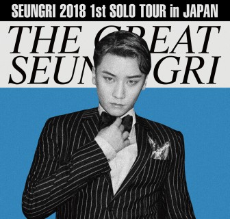 SEUNGRI 2018 1ST SOLO TOUR [THE GREAT SEUNGRI] IN JAPAN