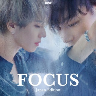 Jus2、ミニ・アルバム『FOCUS』ジャパン・エディション 