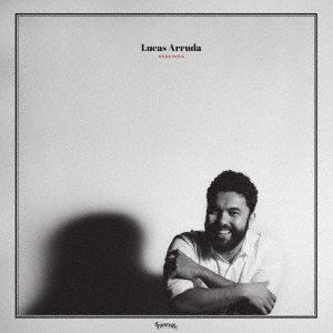 Lucas Arruda（ルーカス・アルーダ）サード・アルバム『Onda Nova』