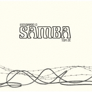 Tom Ze（トン・ゼー）76年の名作『Estudando O Samba（サンバ学習）』