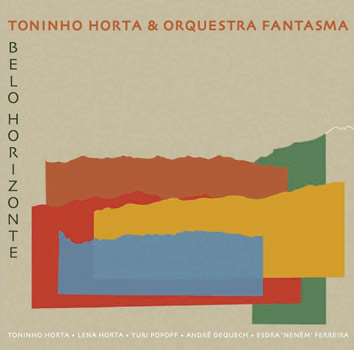 Toninho Horta（トニーニョ・オルタ）新作『BELO HORIZONTE（ベロ・オリゾンチ）』