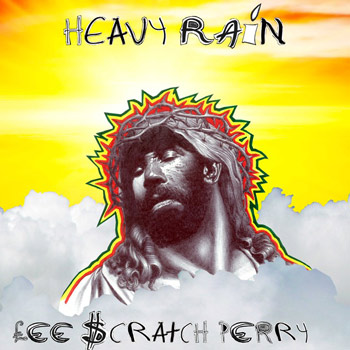 Lee 'Scratch' Perry（リー・スクラッチ・ペリー）『HEAVY RAIN』