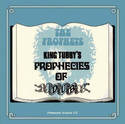 『King Tubby’s Prophecies Of Dub』