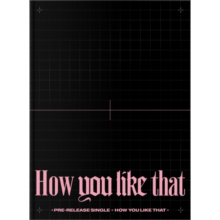  BLACKPINK｜SPECIAL EDITION [How You Like That]｜両面ポスター付き