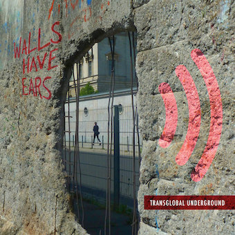 Transglobal Underground（トランスグローバル・アンダーグラウンド）『WALLS HAVE EARS』