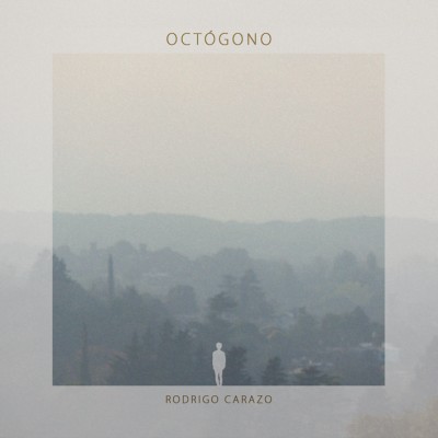 Rodrigo Carazo（ロドリゴ・カラソ）『Octogono』