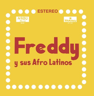 Freddy Y Sus Afro-Latinos（フレディ・イ・スス・アフロ・ラティーノス）