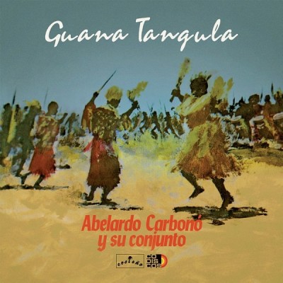 Abelardo Carbono（アベラルド・カルボノ）『Guana Tangula』