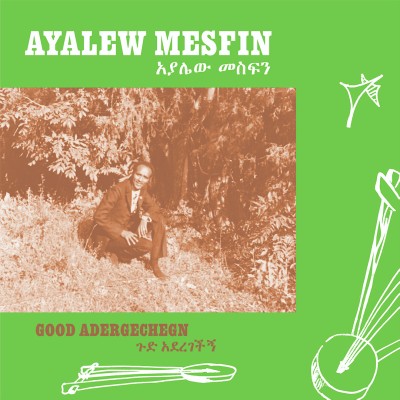 Ayalew Mesfin（アヤレウ・メスフィン ）『Good Aderegechegn (Blindsided By Love)』