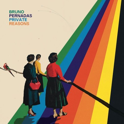 Bruno Pernadas（ブルーノ・ペルナーダス）『Private Reasons』