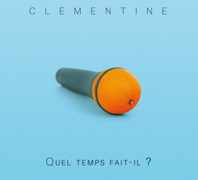 Clementine（クレモンティーヌ）『ケル・タン・フェッティル?～お天気はいかがですか?』