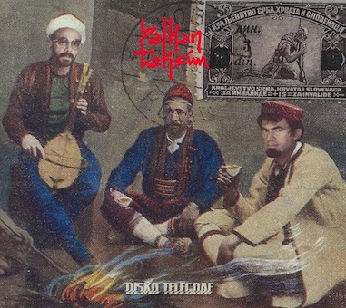 Balkan Taksim（バルカン・タクシーム）『ディスコ・テレグラフ』