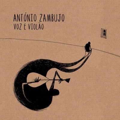 Antonio Zambujo(アントニオ・ザンブージョ)『Voz E Violao』