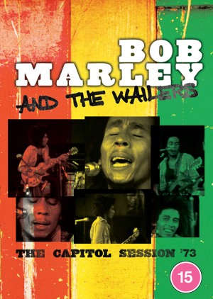 Bob Marley & The Wailers（ボブ・マーリー＆ザ・ウェイラーズ）『キャピトル・セッション '73』