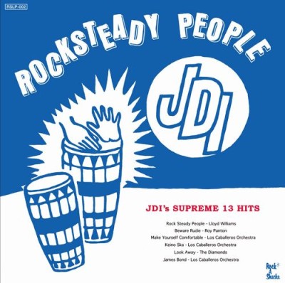 『ROCK STEADY PEOPLE - JDI'S SUPREME 13 HITS』