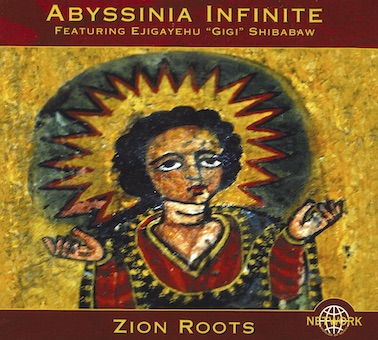 Abyssinia Infinite（アビシニア・インフィニート）『ZION ROOTS』