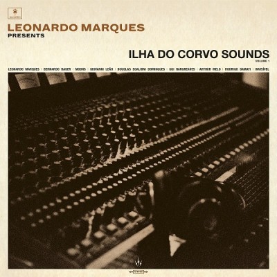 『Leonardo Marques Presents: Ilha Do Corvo Sounds Vol.I』