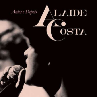Alaide Costa（アライジ・コスタ『Antes E Depois』