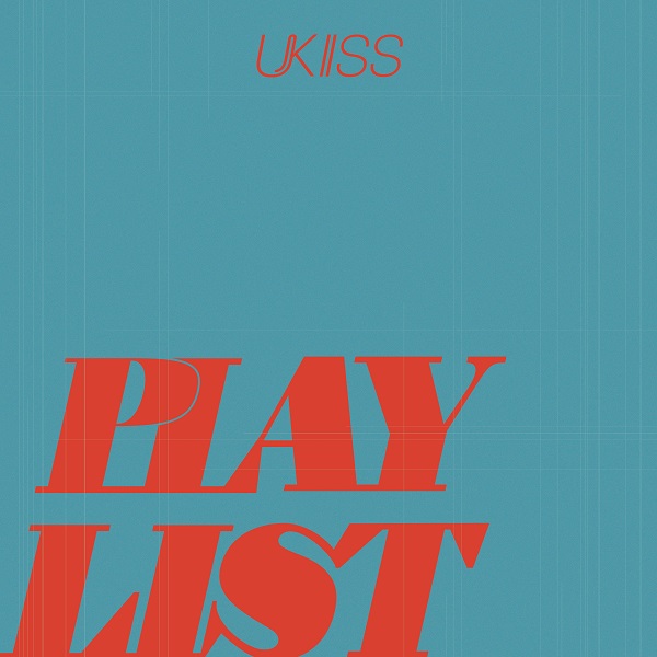 U-KISS｜韓国ミニアルバム『PLAY LIST』でカムバック！ TOWER RECORDS ONLINE