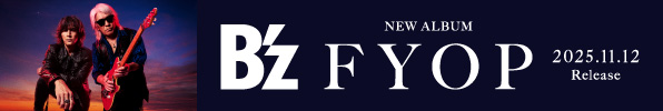 B'z NEW ALBUM『FYOP』2025.11.12 Release