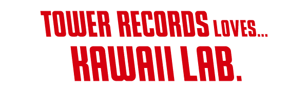 TOWER RECORDS LOVES KAWAII LAB.