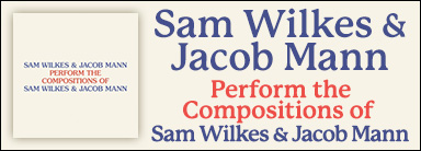 Sam Wilkes & Jacob Mann 『Perform the Compositions of Sam Wilkes & Jacob Mann』
