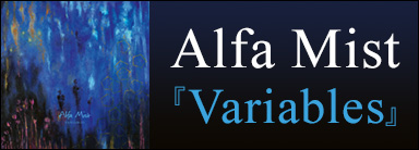 Alfa Mist『Variables』