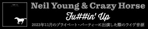 NEIL YOUNG & CRAZY HORSE 『Fu##in' Up』