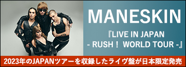 MANESKIN『LIVE IN JAPAN - RUSH！ WORLD TOUR -』