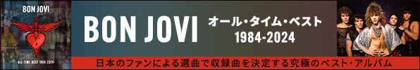 Bon Jovi（ボン・ジョヴィ）｜『オール・タイム・ベスト 1984-2024』デビュー40周年！日本のファンによる選曲によって収録曲を決定する究極のベスト・アルバム