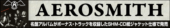AEROSMITH_紙ジャケシリーズ