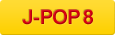 J-POP 8