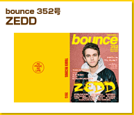 bounce 352号　ZEDD