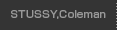 STUSSY,Coleman