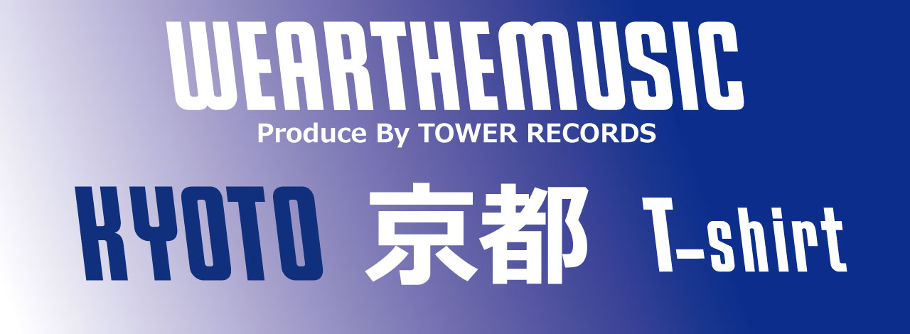 WEARTHEMUSIC「TOWER RECORDS KYOTO T-shirt」