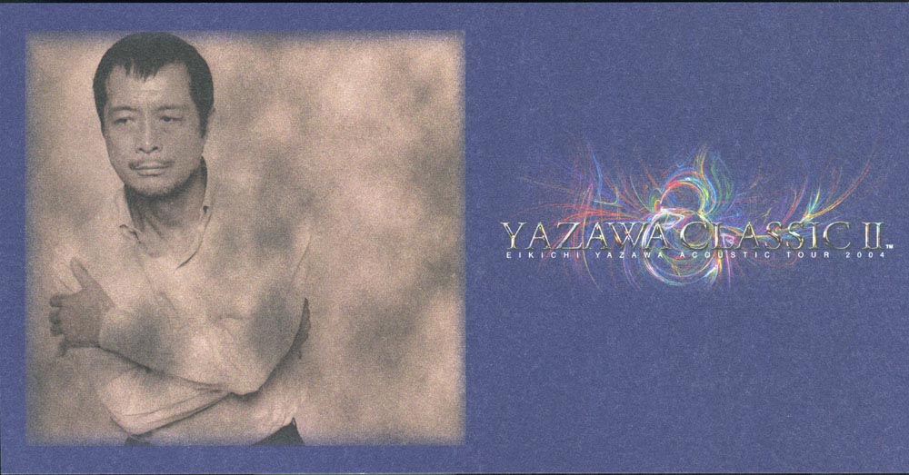 YAZAWA CLASSIC II EIKICHI YAZAWA ACOUSTIC TOUR 2004