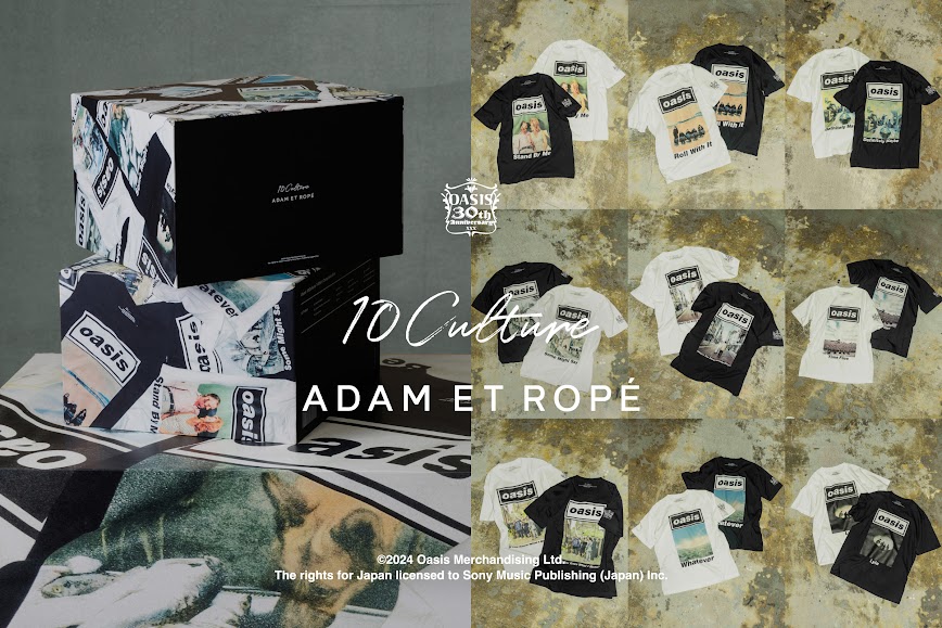 oasis｜2024 Summer「oasis 10Culture / ADAM ET ROPÉ 30th Anniversary SPECIAL BOX and T SHIRT」をタワーレコード オンラインで販売開始！