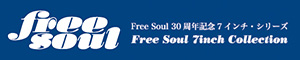 Free Soul 7inch Collection